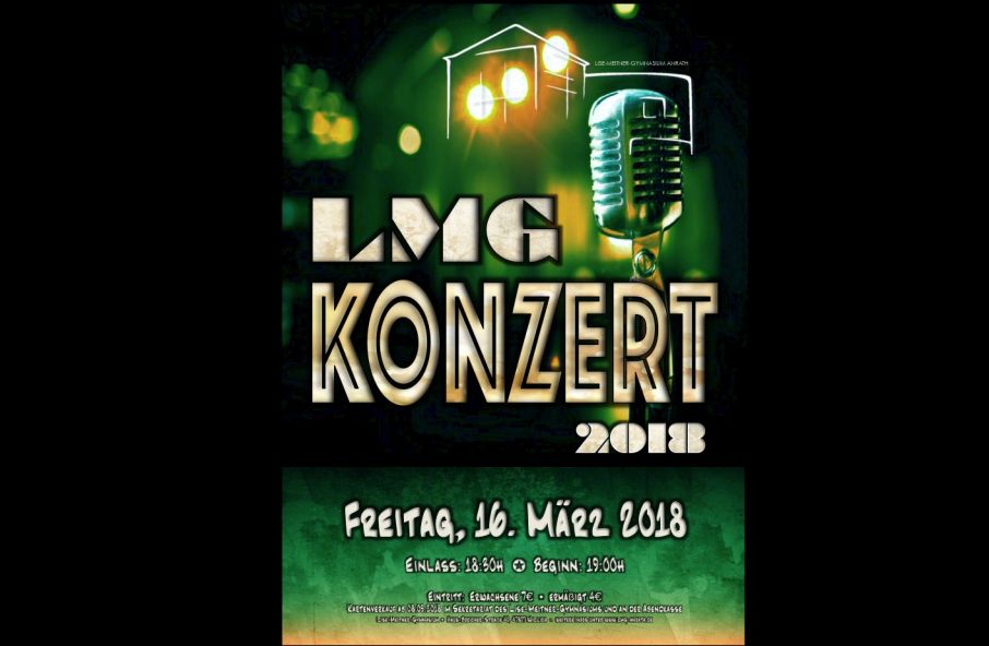 LMG-Konzert – Zusatzvorstellung am Freitag, den 16.03.18 !!!